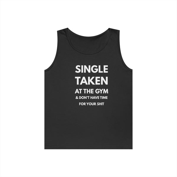 Gym-First Tank Top — "Single, Taken, At The Gym" Casual Workout Tank