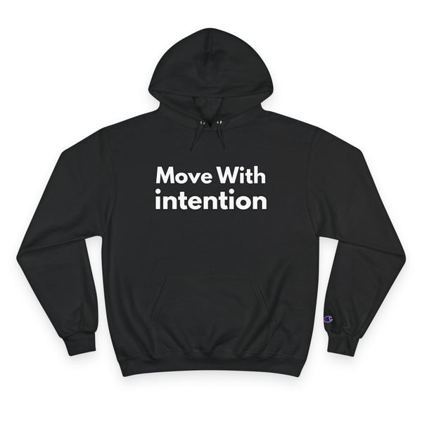Move With Intention Hoodie — Motivational White Champion Pullover