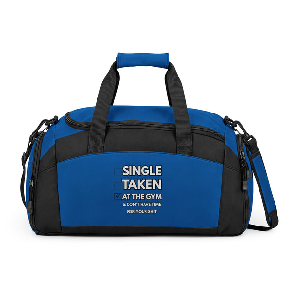 Gym Bag — "Single Taken at the Gym" Duffel for Workout Lovers