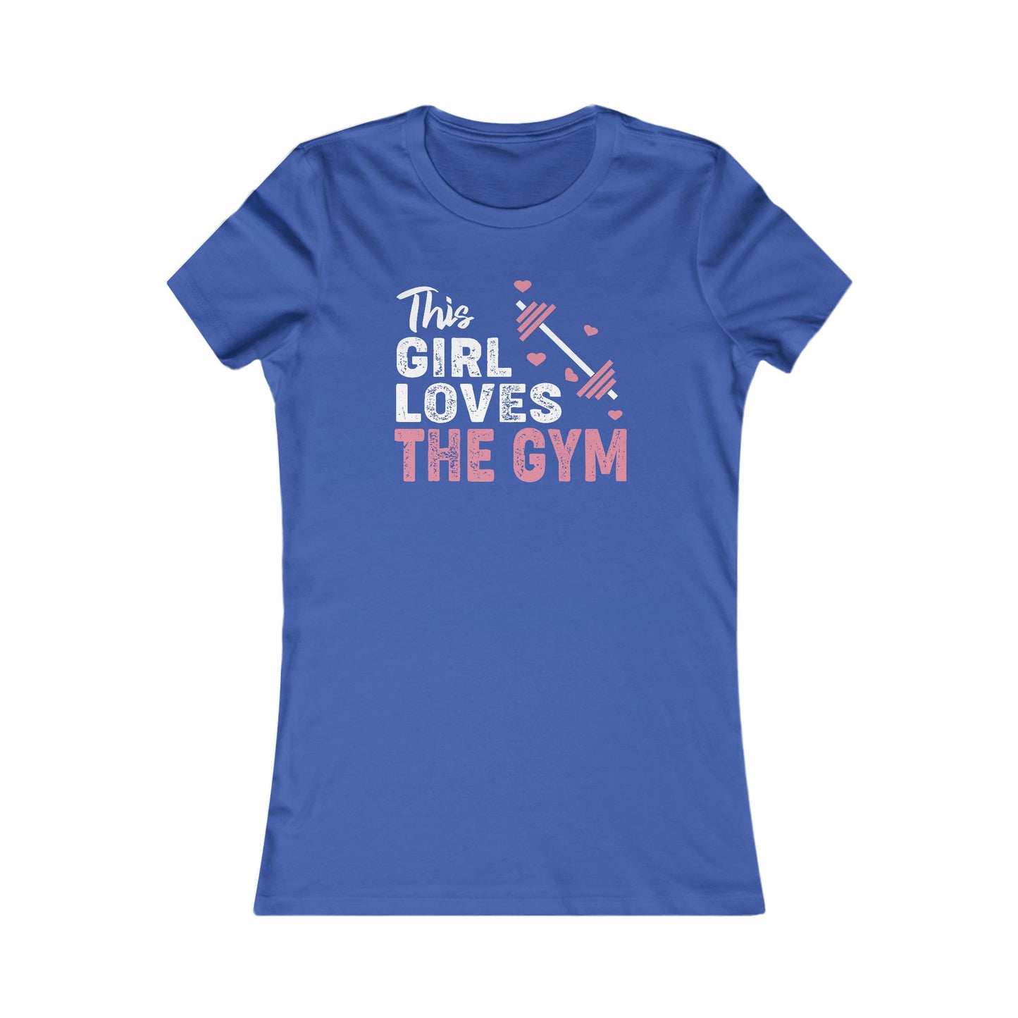 Gym Love Women's Favorite Tee - Motivational Fitness Shirt