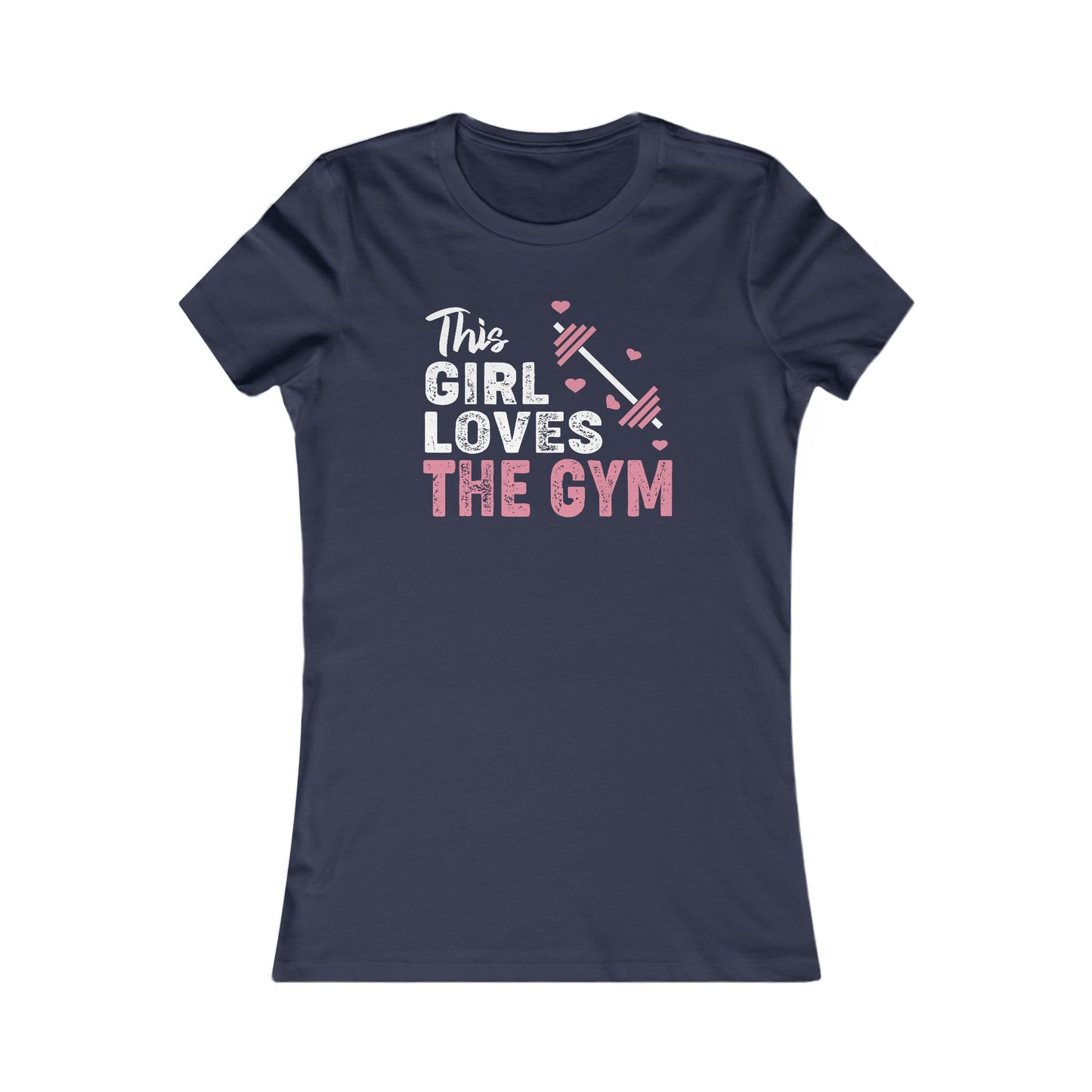 Gym Love Women's Favorite Tee - Motivational Fitness Shirt