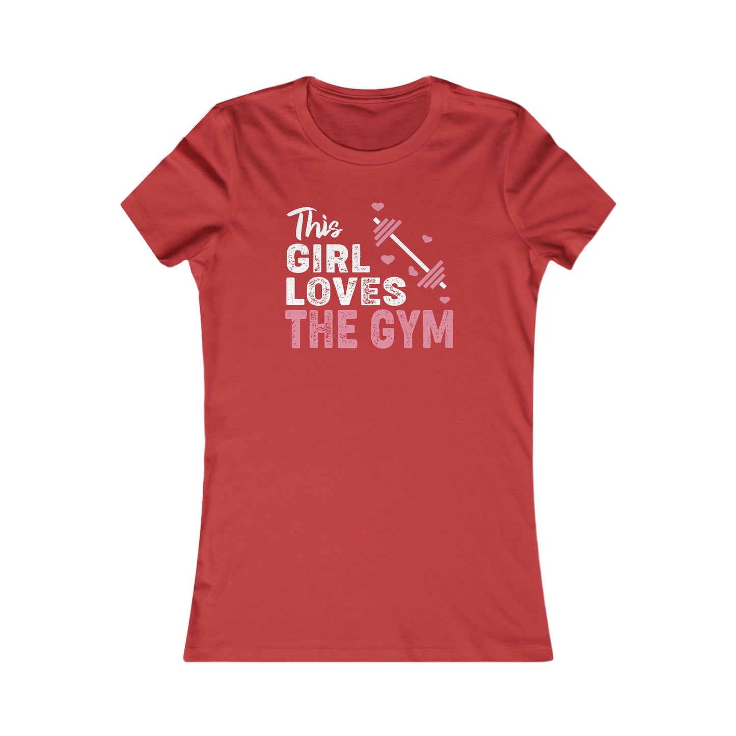 Gym Love Women's Favorite Tee - Motivational Fitness Shirt