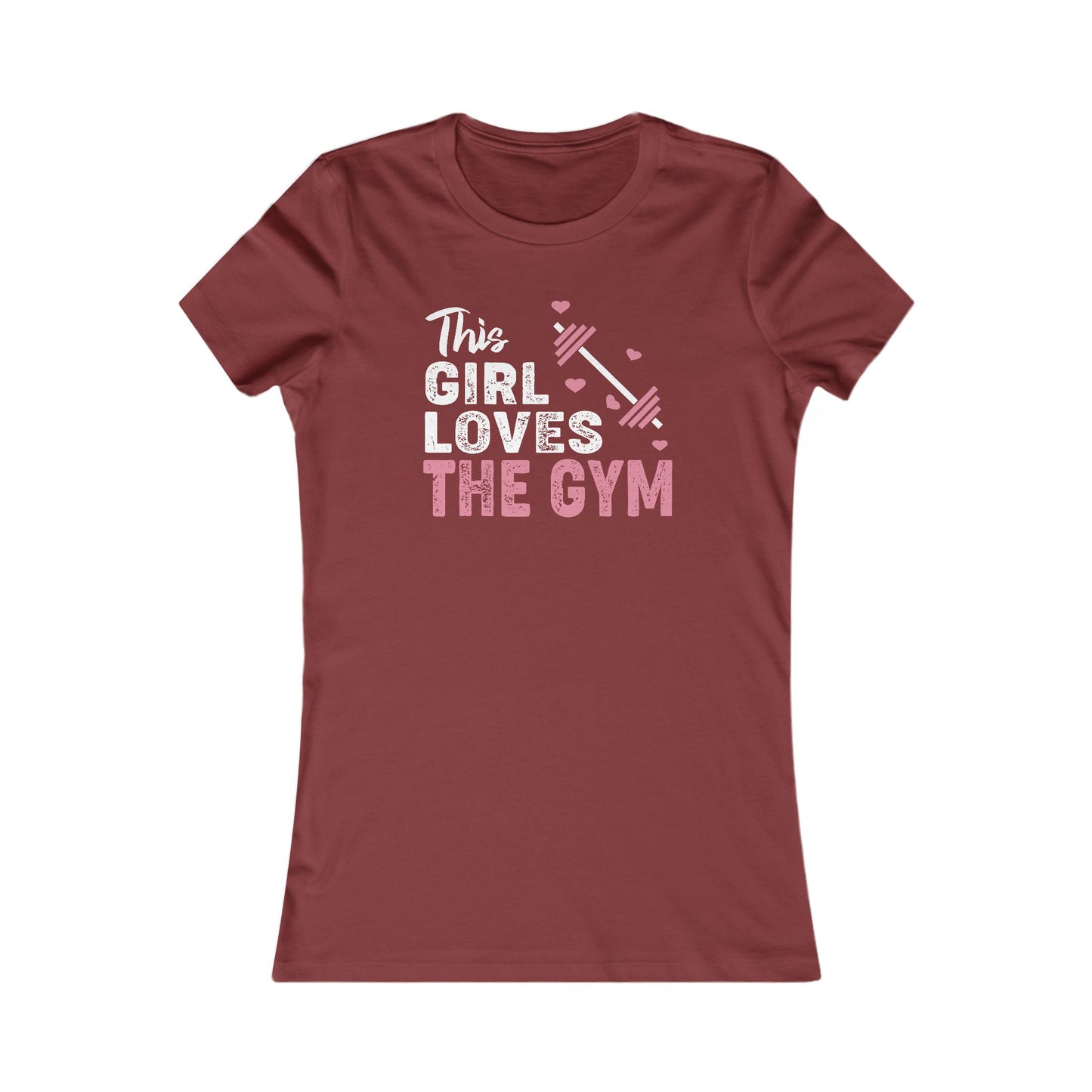 Gym Love Women's Favorite Tee - Motivational Fitness Shirt