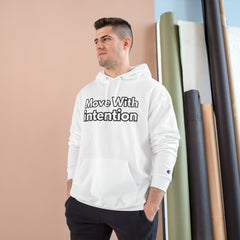 Move With Intention Hoodie — Motivational White Champion Pullover