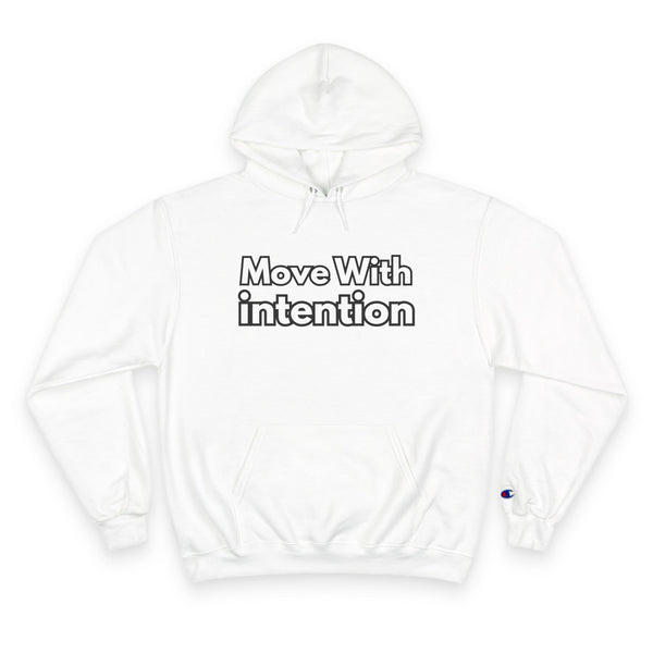 Move With Intention Hoodie — Motivational White Champion Pullover