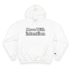 Move With Intention Hoodie — Motivational White Champion Pullover